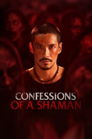 Confessions of a Shaman (2026) คำสารภาพของหมอผี